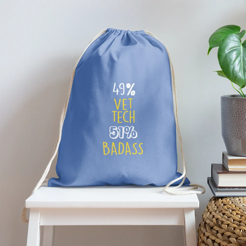 49% Vet tech 51% Badass Drawstring Bag